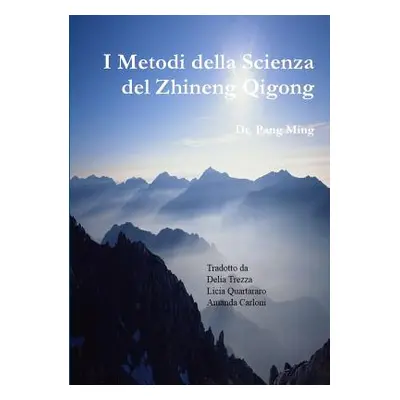 "I Metodi della Scienza del Zhineng Qigong" - "" ("Ming Pang")