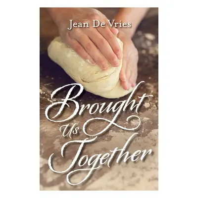 "Brought Us Together" - "" ("De Vries Jean")