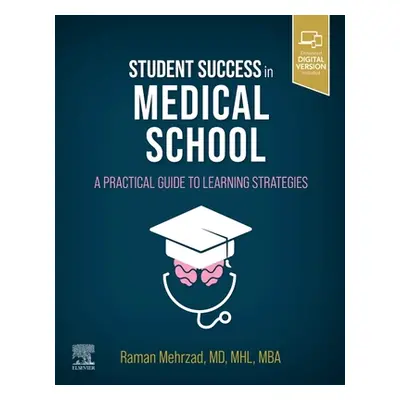 "Student Success in Medical School" - "A Practical Guide to Learning Strategies"