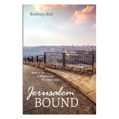 "Jerusalem Bound" - "" ("Aist Rodney")