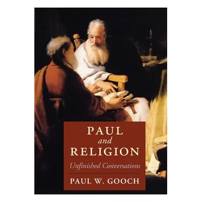 "Paul and Religion" - "" ("Gooch Paul W.")