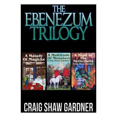 "The Ebenezum Trilogy" - "" ("Gardner Craig Shaw")