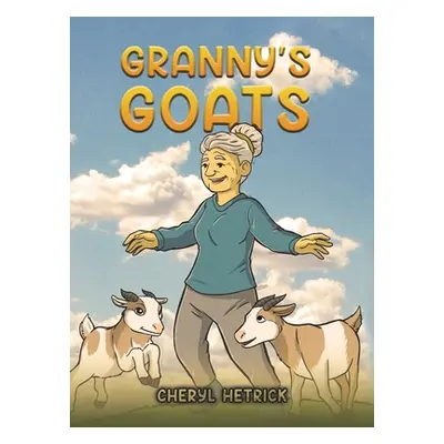 "Granny's Goats" - "" ("Hetrick Cheryl")