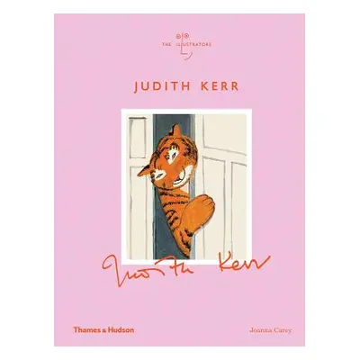 "Judith Kerr: The Illustrators" - "" ("Carey Joanna")