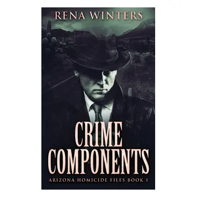 "Crime Components" - "" ("Winters Rena")