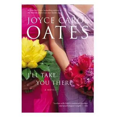 "I'll Take You There" - "" ("Oates Joyce Carol")