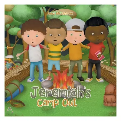 "Jeremiah's Camp Out" - "" ("McClenton Inez")