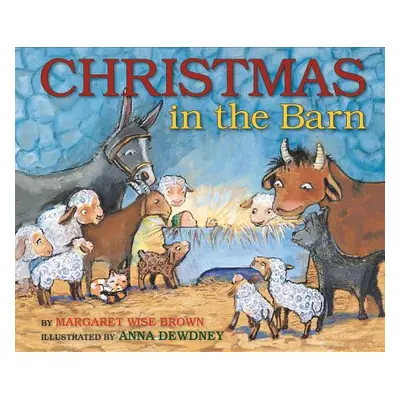 "Christmas in the Barn" - "" ("Brown Margaret Wise")