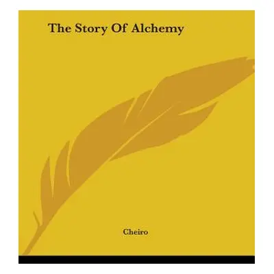 "The Story of Alchemy" - "" ("Cheiro")