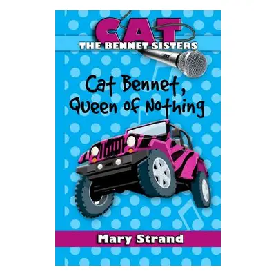 "Cat Bennet, Queen of Nothing" - "" ("Strand Mary")