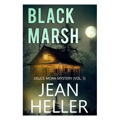 "Black Marsh" - "" ("Heller Jean")