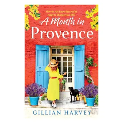 "A Month in Provence" - "" ("Harvey Gillian")