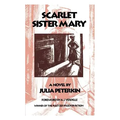 "Scarlet Sister Mary" - "" ("Peterkin Julia Mood")