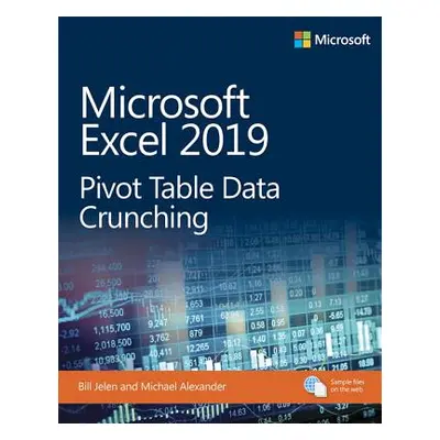 "Microsoft Excel 2019 Pivot Table Data Crunching" - "" ("Jelen Bill")