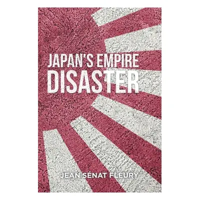 "The Japanese Empire Disaster" - "" ("Fleury Jean Snat")