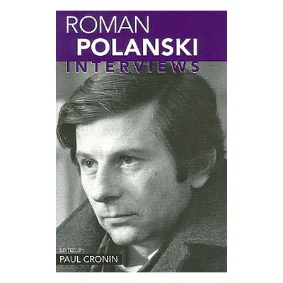 "Roman Polanski: Interviews" - "" ("Cronin Paul")