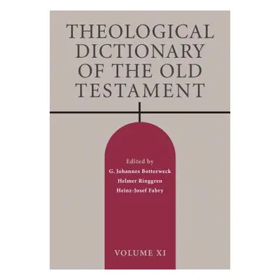 "Theological Dictionary of the Old Testament, Volume XI" - "" ("Botterweck G. Johannes")