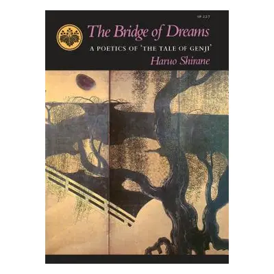 "The Bridge of Dreams: A Poetics of 'The Tale of Genji'" - "" ("Shirane Haruo")