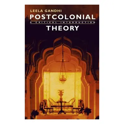 "Postcolonial Theory: A Critical Introduction" - "" ("Gandhi Leela")