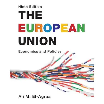 "The European Union: Economics and Policies" - "" ("El-Agraa Ali M.")