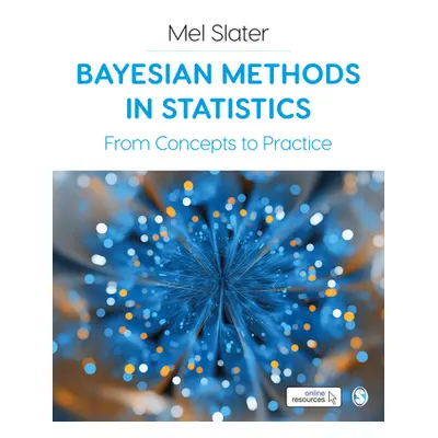 "Bayesian Methods in Statistics: From Concepts to Practice" - "" ("Slater Mel")