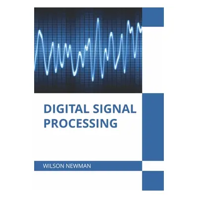 "Digital Signal Processing" - "" ("Newman Wilson")