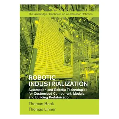 "Robotic Industrialization" - "" ("Bock Thomas")