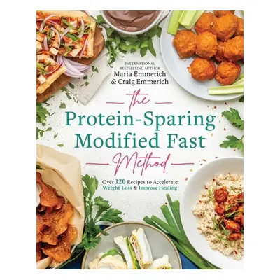 "The Protein-Sparing Modified Fast Method: Over 120 Recipes to Accelerate Weight Loss & Improve 