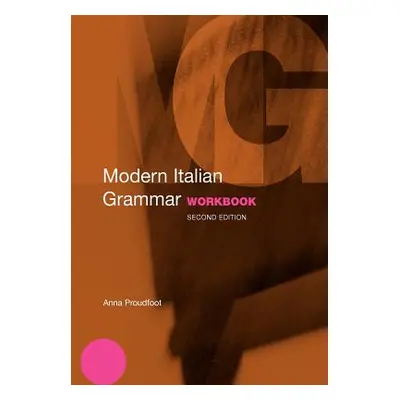 "Modern Italian Grammar Workbook" - "" ("Proudfoot Anna")