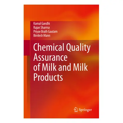 "Chemical Quality Assurance of Milk and Milk Products" - "" ("Gandhi Kamal")