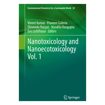 "Nanotoxicology and Nanoecotoxicology Vol. 1" - "" ("Kumar Vineet")