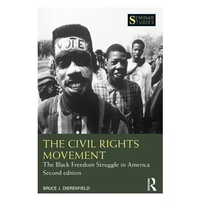 "The Civil Rights Movement: The Black Freedom Struggle in America" - "" ("Dierenfield Bruce J.")