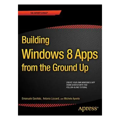 "Building Windows 8.1 Apps from the Ground Up" - "" ("Garofalo Emanuele")