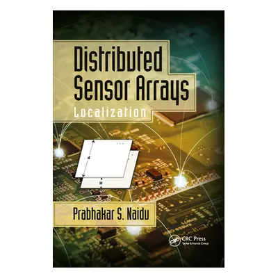 "Distributed Sensor Arrays: Localization" - "" ("Naidu Prabhakar S.")