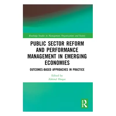 "Public Sector Reform and Performance Management in Emerging Economies: Outcomes-Based Approache