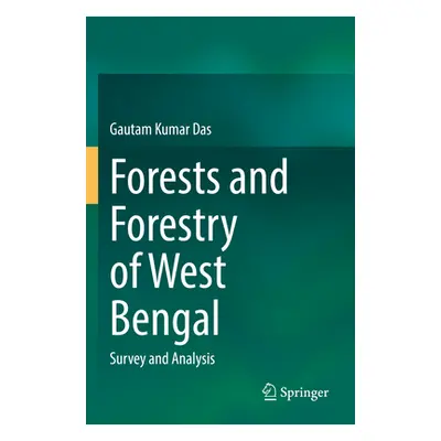 "Forests and Forestry of West Bengal: Survey and Analysis" - "" ("Das Gautam Kumar")