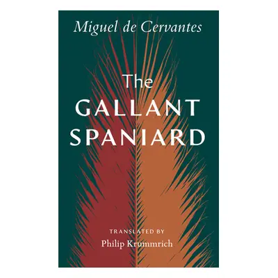 "The Gallant Spaniard" - "" ("Cervantes Miguel")