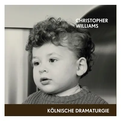 "Christopher Williams" - "Koelnische Dramaturgie" ("")