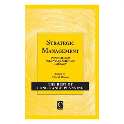 "Strategic Management in Public and Voluntary Services: A Reader" - "" ("Bryson J. M.")