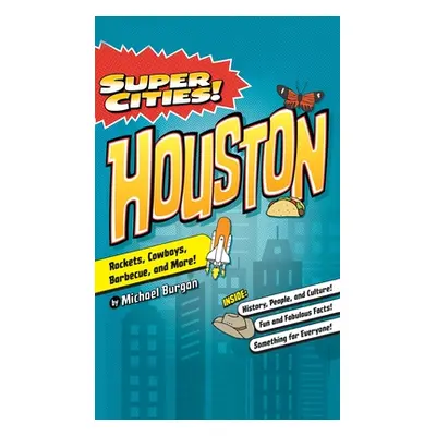 "Super Cities!: Houston" - "" ("Burgan Michael")