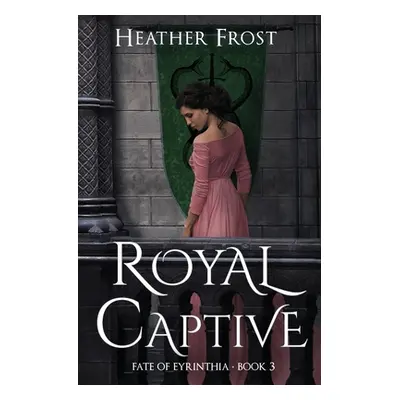 "Royal Captive" - "" ("Frost Heather")