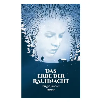 "Das Erbe der Rauhnacht" - "" ("Jaeckel Birgit")