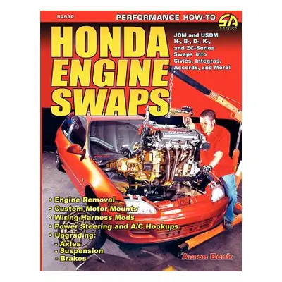 "Honda Engine Swaps" - "" ("Bonk Aaron")