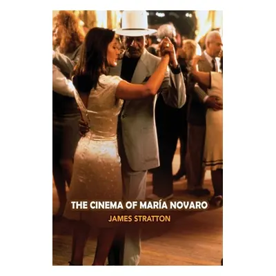 "The Cinema of Maria Novaro" - "" ("Stratton James")