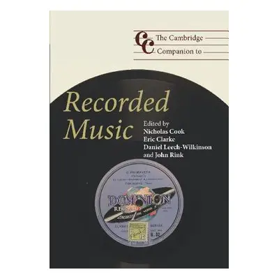 "The Cambridge Companion to Recorded Music" - "" ("Cook Nicholas")