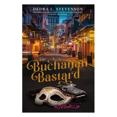 "The Buchanan Bastard" - "" ("Stevenson Dedra L.")