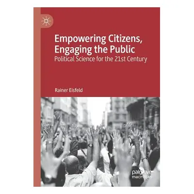 "Empowering Citizens, Engaging the Public: Political Science for the 21st Century" - "" ("Eisfel