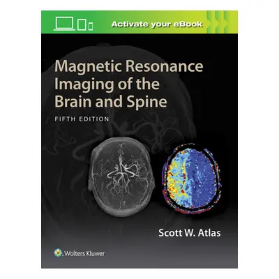 "Magnetic Resonance Imaging of the Brain and Spine" - "" ("Atlas Scott W.")