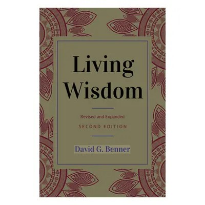 "Living Wisdom, Revised and Expanded" - "" ("Benner David G.")