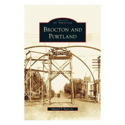 "Brocton and Portland" - "" ("Kurtz Edward T. Sr.")